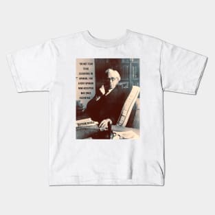 Bertrand Russell quote: “Do not fear to be eccentric in opinion,....” Kids T-Shirt